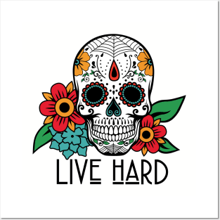 Sugar Skull - Live Hard Posters and Art